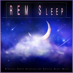 REM Sleep: Binaural Beats Sleeping and Restful Night Music - Sweet Dreams Universe