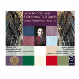Padre Antonio Soler: 6 Conciertos für 2 Orgeln R.463 - Antonio Soler
