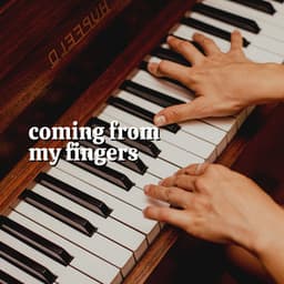 Coming from My Fingers - Romantic Piano Music
