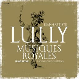 Lully: Musiques royales - Jean-Baptiste Lully