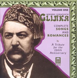 Glinka, M.I.: Songs and Romances , Vol. 1 - Mikhail Glinka