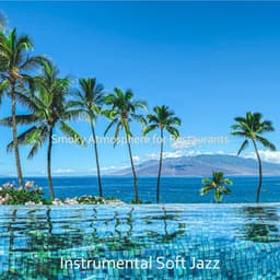Smoky Atmosphere for Restaurants - Instrumental Soft Jazz
