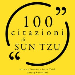 100 citazioni di Sun Tzu - Sun Tzu
