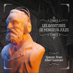 Les aventures de Monsieur Jules - Spanish Brass