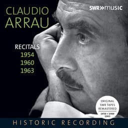 Piano Recitals 1954, 1960 & 1963 - Claudio Arrau
