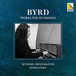 バード：鍵盤作品集 - William Byrd