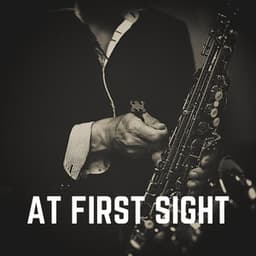 At First Sight - Soft Jazz Playlist