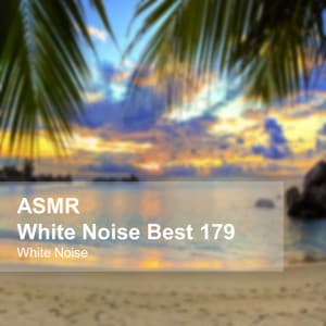 White Noise ASMR Best 179 - White Noise