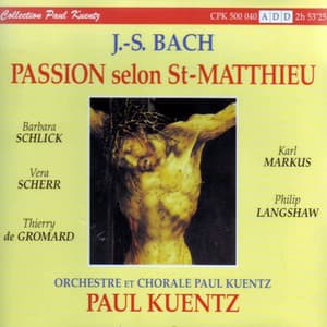 J.S. Bach : La Passion Selon St-Matthieu BWV 244 - Paul Kuentz