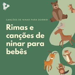 Rimas e canções de ninar para bebês - Canção de Ninar Bebê