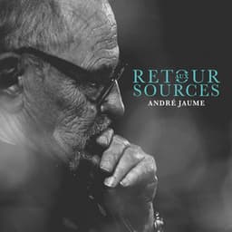 Retour aux sources - André Jaume