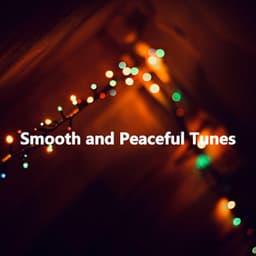 Smooth and Peaceful Tunes - Office Background Music