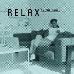 Relax on the Couch: Mellow Smooth Jazz for Rest, Reading & Coffee Time - Jazz Relax Zone
