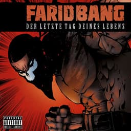 Der Letzte Tag Deines Lebens - Farid Bang
