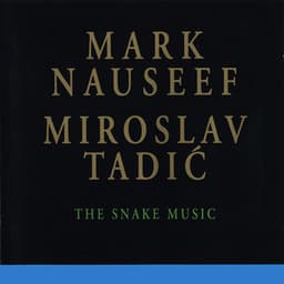 The Snake Music - Mark Nauseef