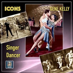 Gene Kelly - Singer & Dancer - Gene Kelly