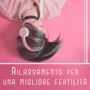 Rilassamento per una migliore fertilità - Stimolare il tuo ciclo IVF, Calmando la musica strumentale con i suoni della natura - Zona di meditazione buddista