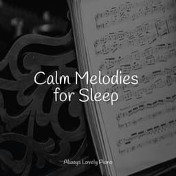 Calm Melodies for Sleep - Soothing Piano Collective