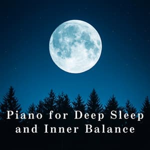 Piano for Deep Sleep and Inner Balance - Relax α Wave