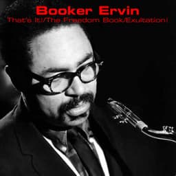 That's It! / The Freedom Book / Exultation! - Booker Ervin