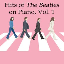 Hits of The Beatles on Piano, Vol. 1 - The O'Neill Brothers Group