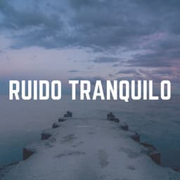Ruido Tranquilo - Ruido Marrón Para Concentración
