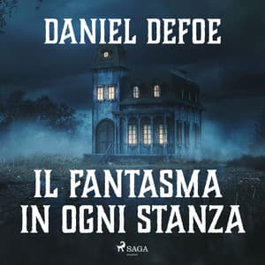 Il fantasma in ogni stanza - Daniel Defoe