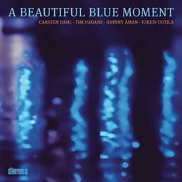 A Beautiful Blue Moment - Carsten Dahl