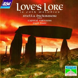 Love's Lore: 16 Folk Melodies - Stella Dickinson