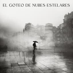 El Goteo De Nubes Estelares - Terapia de lluvia