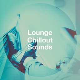 Lounge Chillout Sounds - Minimal Lounge
