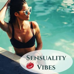 Sensuality Vibes: Beautiful Selection of Balearic Chillout for Your Nights of Love - Café del Pecado