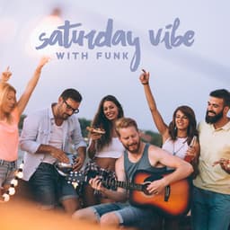 Saturday Vibe with Funk - Jazz Music Collection