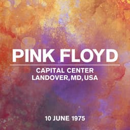 Live At Capital Center, Landover, MD, USA, 10th June 1975 - Pink Floyd