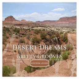 Desert Dreams & Gritty Grooves - Western Lovers