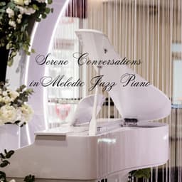 Serene Conversations in Melodic Jazz Piano - Contemplative Souls