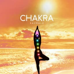 Chakra sacrale: Musica terapeutica hz e meditativa per equilibrare i chakra - Chakra della guarigione