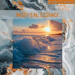 Misty Eau Essence - Wellness Euphoria