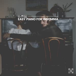 Easy Piano for Insomnia - Relaxed Minds