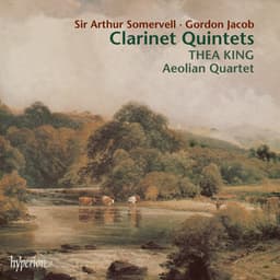 Jacob & Somervell: Clarinet Quintets - Thea King