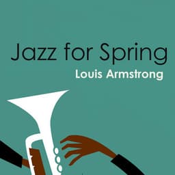 Jazz for Spring: Louis Armstrong - Louis Armstrong