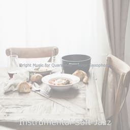 Bright Music for Quarantine - Tenor Saxophone - Instrumental Soft Jazz