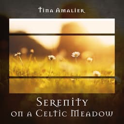 Serenity on a Celtic Meadow - Tina Amalier