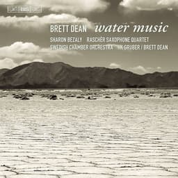 Dean, B.: Water Music / Pastoral Symphony / The Siduri Dances / Carlo - Brett Dean