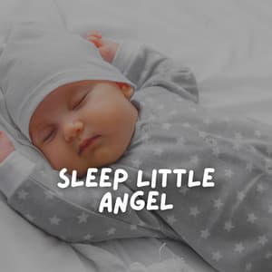 Sleep Little Angel - Bedtime Baby