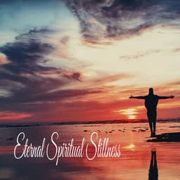 Eternal Spiritual Stillness - Música Relajante