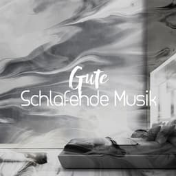 Gute Schlafende Musik - Entspannungsmusik