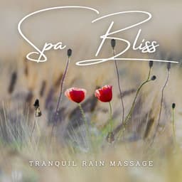 Rainfall Reverie: Ambient Serenity for Spa Bliss - Raining Relaxing