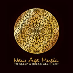 New Age Music to Sleep & Relax All Night - Chakra's Dream
