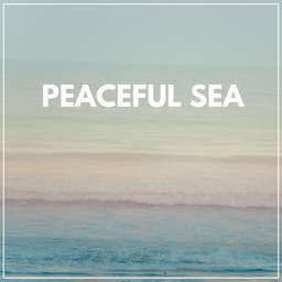 Peaceful Sea - Sonidos De Agua